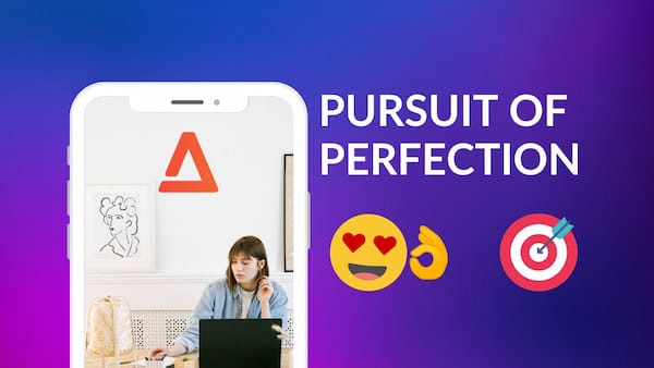 Pursuit of Perfection